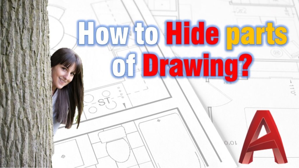Hide parts of drawing AutoCAD