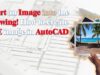 Insert an Image into the Drawing! How to create OLE image in AutoCAD