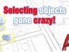 Can’t Select More Than One Object (AutoCAD gone wild!)