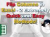 Flip Columns in Excel – 2 Extremely Quick and Easy Methods!
