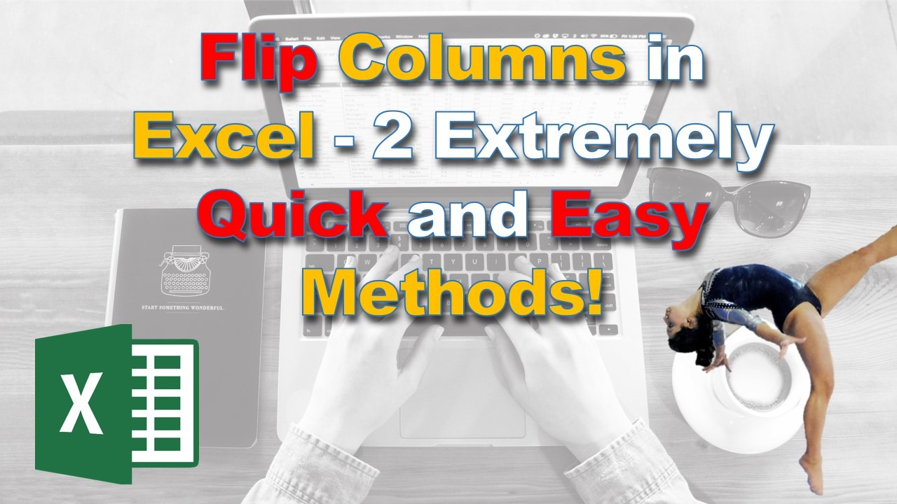 Learn how to flip column data in Excel