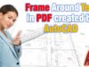 Frame Around Text in PDF created by AutoCAD