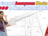 Convert Anonymous Blocks *U### to Normal AutoCAD Blocks