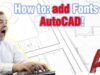 How to add Fonts to AutoCAD (a 30 Seconds read!)