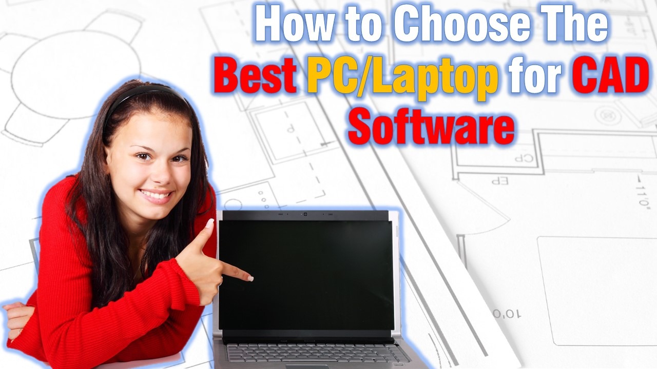 how to choose the best pc for CAD