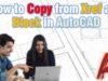 How to Quickly Copy from Xref (Copy from Block) in AutoCAD