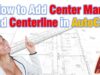 How to Add Center Mark and Centerline in AutoCAD