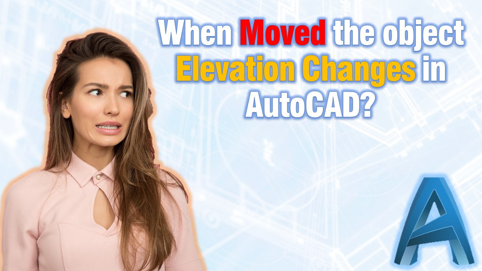 Move changes elevations in AutoCAD