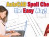 How to perform AutoCAD Spell Check the Easy Way!