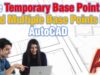 Mastering AutoCAD Blocks: Use a Temporary Insertion Point or Add Multiple Base Points