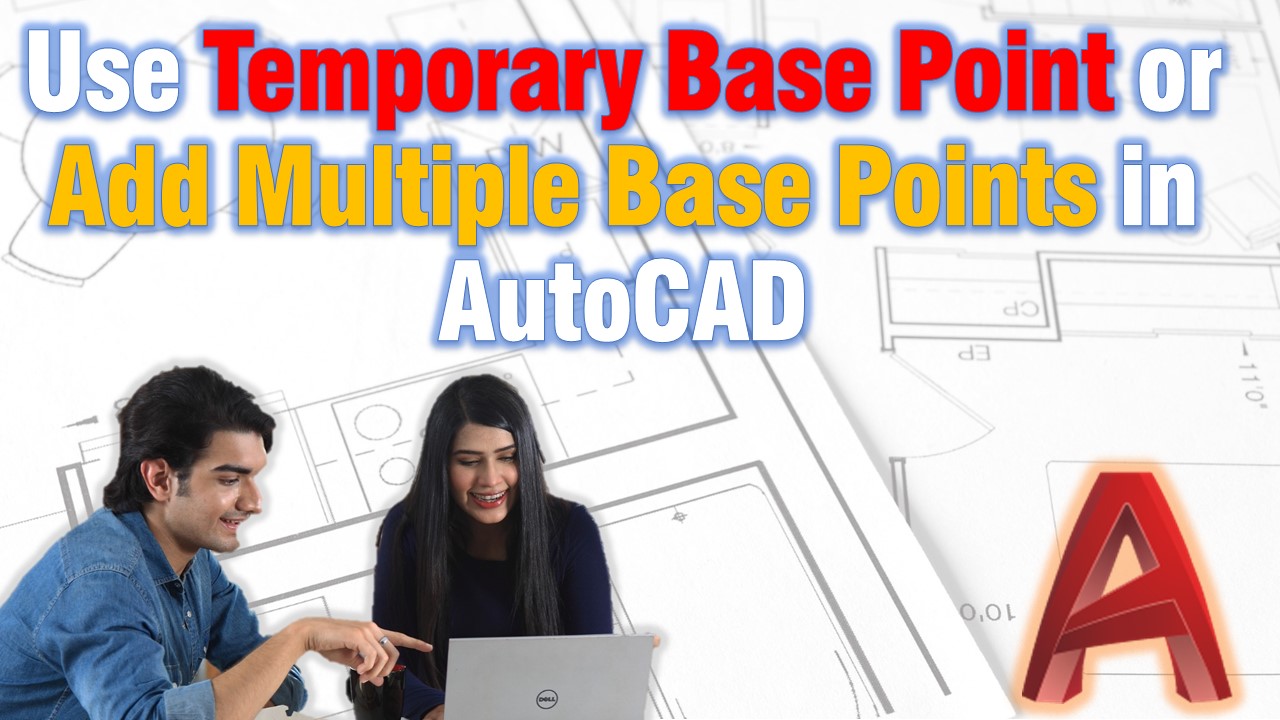 use temporary base point or add multiple base points to blocks in AutoCAD