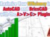 Maximize Your Efficiency in AutoCAD and BricsCAD with the A>V>C> Plugin