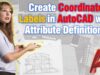 Create Coordinate Labels in AutoCAD with Attribute Definitions