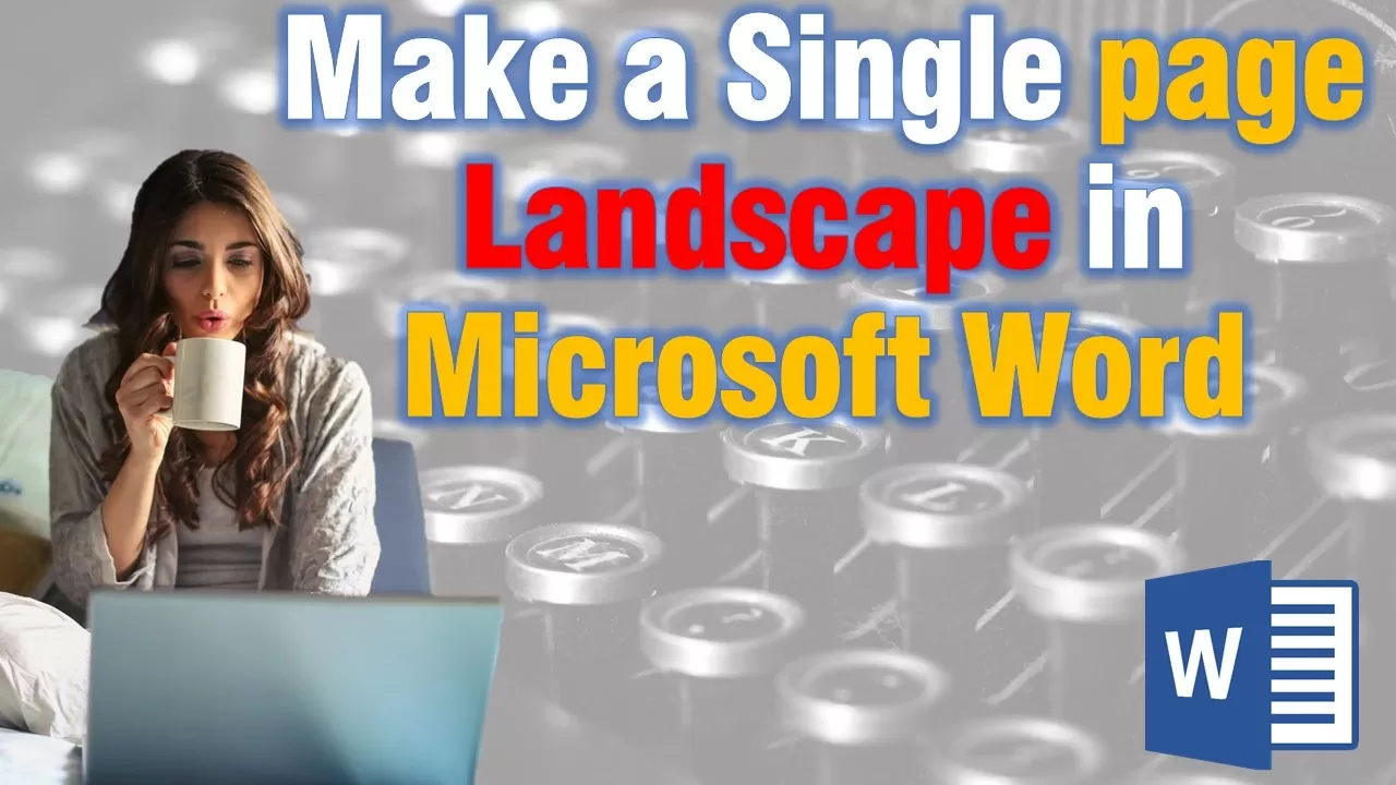 make a single page landscape in microsoft word