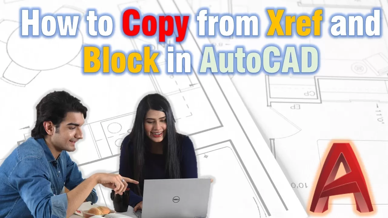 Learn how to copy from Xref and Block in AutoCAD