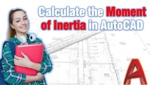 how to find moment of inertia in autocad