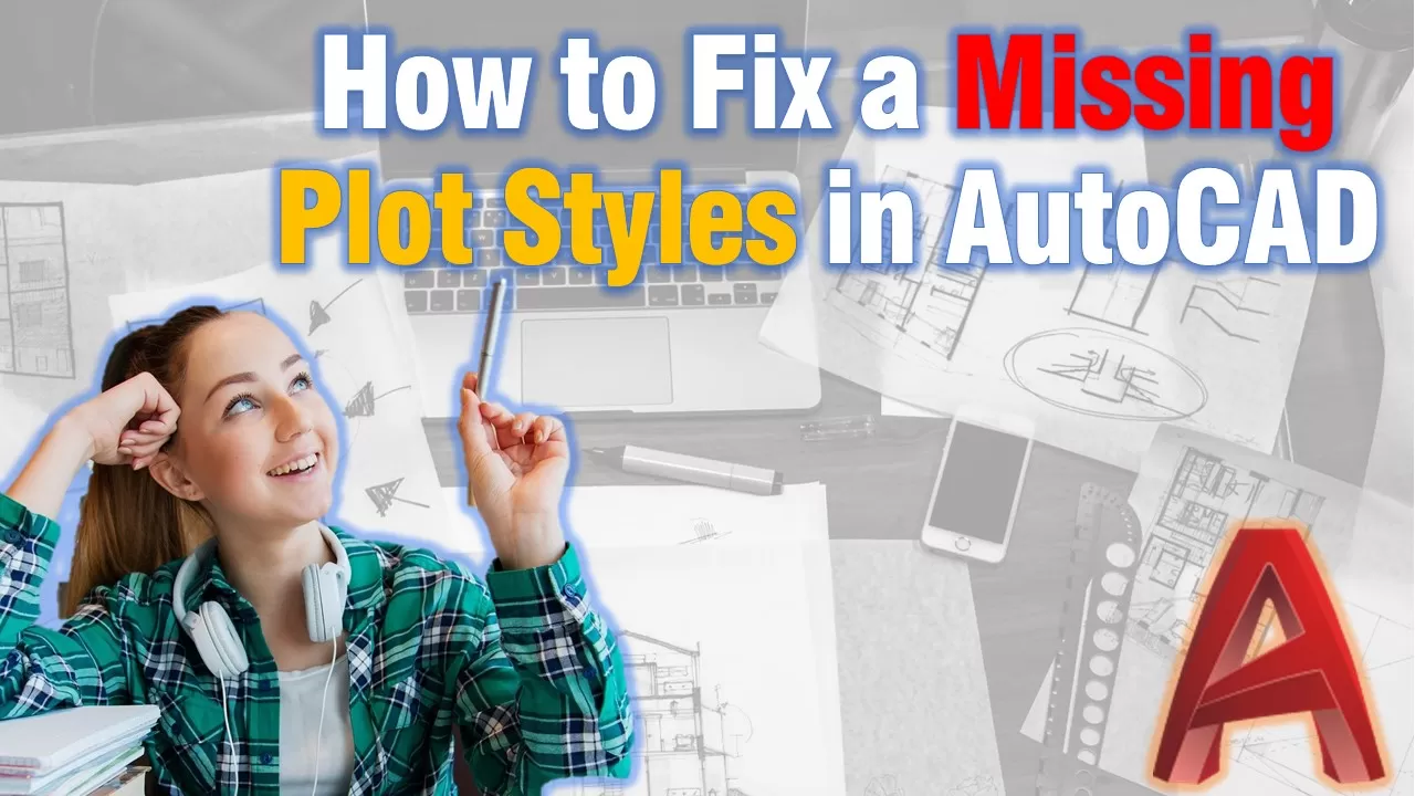 fix missing plot styles in autocad